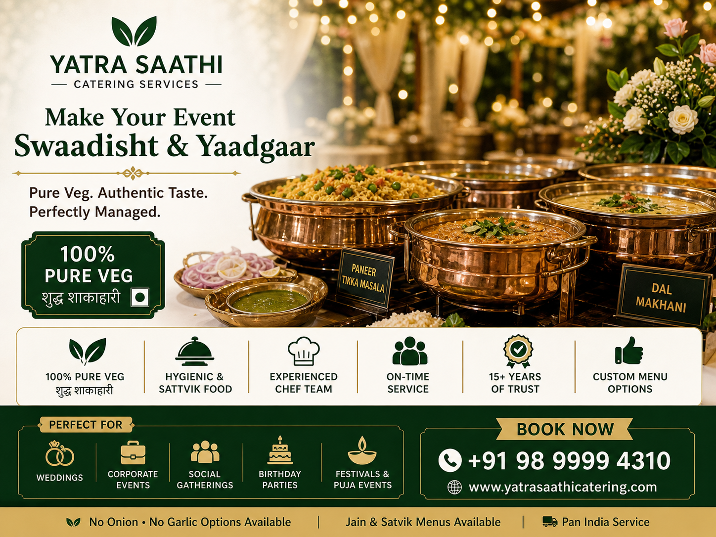Yatra Saathi Catering Services — Make Your Event Swaadisht & Yaadgaar — pure veg trust badges, Perfect for Weddings/Corporate/Social/Birthday/Festival, contact +91 98 9999 4310